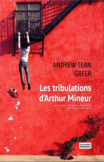 Couverture du livre « Les tribulations d'Arthur Mineur » de Andrew Sean Greer aux éditions Jacqueline Chambon