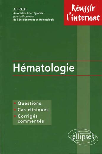 Couverture du livre « Hematologie » de A.I.P.E.H. aux éditions Ellipses