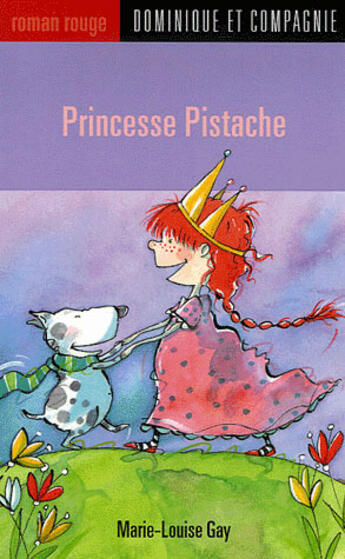 Couverture du livre « Princesse pistache » de Marie-Louise Gay aux éditions Dominique Et Compagnie