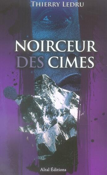 Couverture du livre « Noirceur des cimes » de Ledru Thierry aux éditions Altal