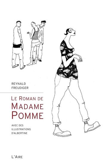 Couverture du livre « ROMAN DE MADAME POMME -LE- » de Freudiger Reynald aux éditions Éditions De L'aire