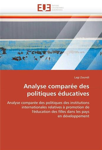 Couverture du livre « Analyse comparee des politiques educatives » de Zoundi-L aux éditions Editions Universitaires Europeennes