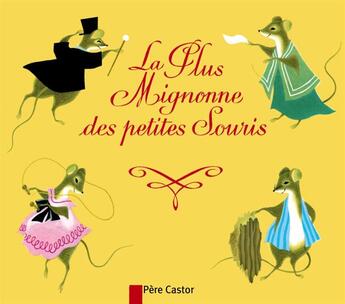 Couverture du livre « La plus mignonne des petites souris » de Morel aux éditions Pere Castor