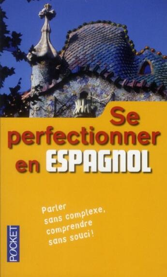 Couverture du livre « Se perfectionner en espagnol » de Edouard Jimenez aux éditions Langues Pour Tous