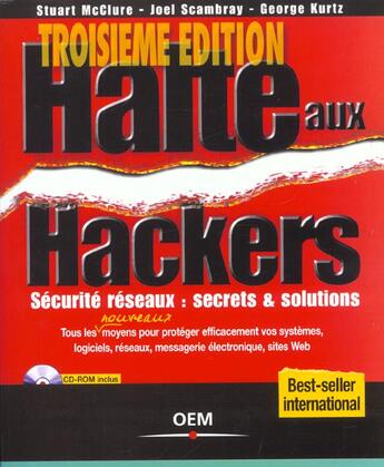 Couverture du livre « Halte Aux Hackers ; Securite Reseaux Screts Et Solutions » de Stuart Mcclure et Joel Scambray et George Kurtz aux éditions Osman Eyrolles Multimedia