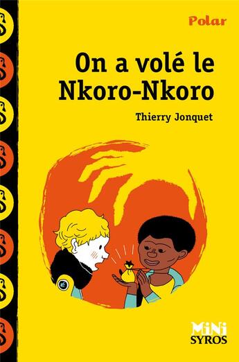 Couverture du livre « On a volé le Nkoro-Nkoro » de Thierry Jonquet et Benjamin Adam aux éditions Syros
