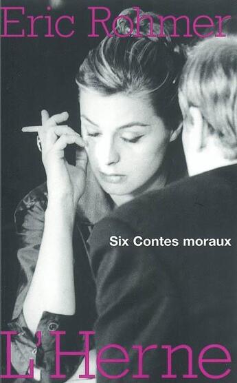 Couverture du livre « Six contes moraux » de Eric Rohmer aux éditions L'herne