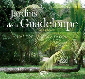 Couverture du livre « Jardins de la Guadeloupe » de Isabelle Specht aux éditions Orphie
