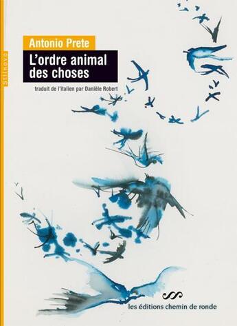 Couverture du livre « L'ordre animal des choses » de Antonio Prete aux éditions Chemin De Ronde