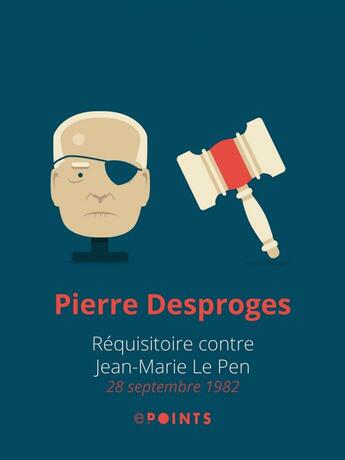 Couverture du livre « Réquisitoire contre Jean-Marie Le Pen » de Pierre Desproges aux éditions Epoints