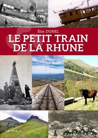 Couverture du livre « Le petit train de la Rhune » de Elie Durel aux éditions Geste