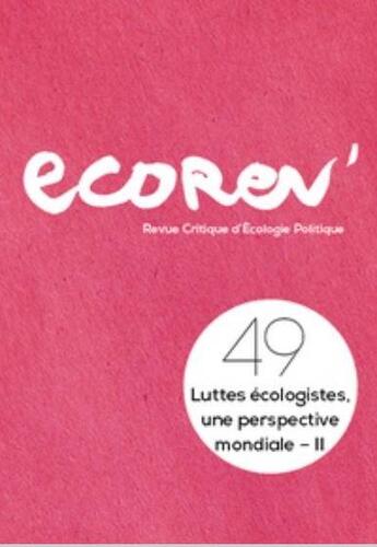 Couverture du livre « Ecorev' n 49 luttes ecologistes, une perspective mondiale ii - ete 2020 » de  aux éditions Ecorev
