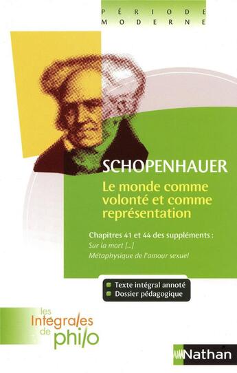 Couverture du livre « Les intégrales de philo ; Schopenhauer ; le monde comme volonte et comme représentation n°37 » de Schopenhauer/Huisman aux éditions Nathan