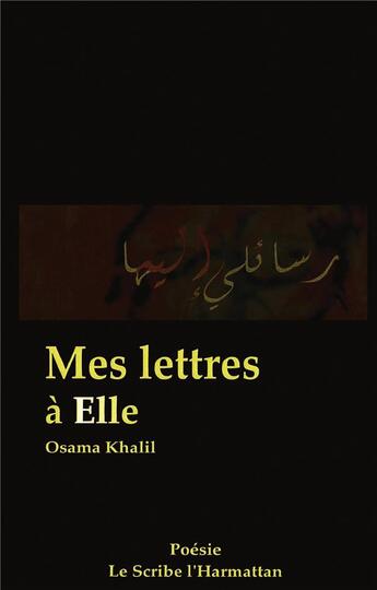 Couverture du livre « Mes lettres à elle » de Osama Khalil aux éditions L'harmattan