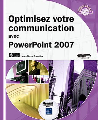 Couverture du livre « Optimisez votre communication avec powerpoint 2007 » de Jean-Pierr Forestier aux éditions Eni