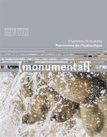 Couverture du livre « Monumental 2019-2 : patrimoine de l'hydraulique » de  aux éditions Patrimoine