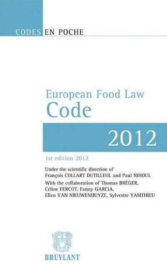 Couverture du livre « European food law code » de Francois Collart Dutilleul et Paul Nihoul aux éditions Bruylant