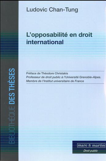 Couverture du livre « L'opposabilité en droit international » de Ludovic Chan-Tung aux éditions Mare & Martin
