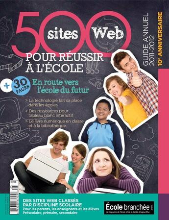 Couverture du livre « 500 sites pour réussir à l'école (2011-2012) » de Martine Rioux aux éditions Ecole Branchee