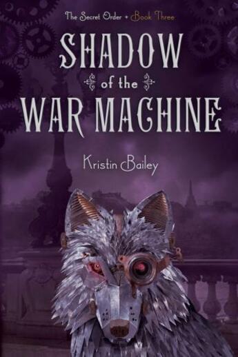 Couverture du livre « Shadow of the War Machine » de Bailey Kristin aux éditions Simon Pulse