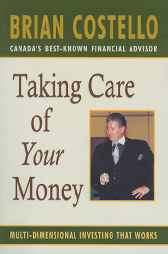 Couverture du livre « Taking Care of Your Money » de Scott Mitchell et Brian Costello aux éditions Ecw Press