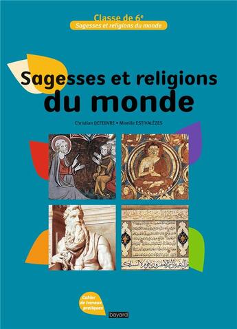 Couverture du livre « Sagesses et religions du monde » de Christian Defebvre aux éditions Crer-bayard