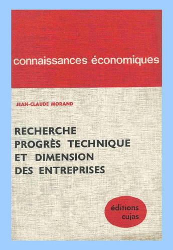 Couverture du livre « Recherche, progrès technique et dimension des entreprises » de Jean-Claude Morand aux éditions Cujas
