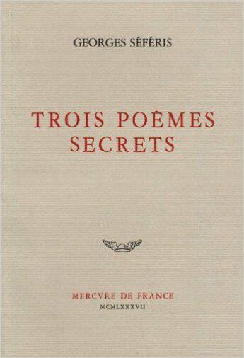 Couverture du livre « Trois poemes secrets » de Georges Seferis aux éditions Mercure De France