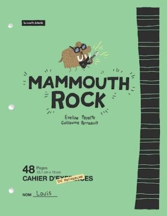 Couverture du livre « Mammouth rock t.1 » de Guillaume Perreault et Payette Evelyne aux éditions La Courte Echelle