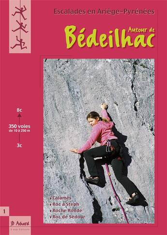 Couverture du livre « Autour de Bedeilhac ; escalades en Ariège » de Jean-Denis Achard aux éditions 3 Sup