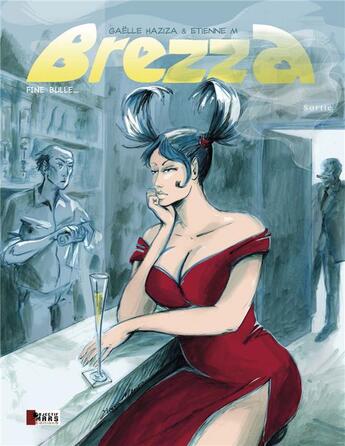 Couverture du livre « Brezza ; fine bulle... » de Etienne M et Gaelle Haziza aux éditions Objectif Mars