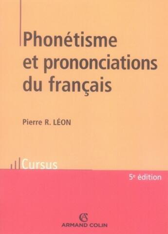 Couverture du livre « Phonétisme et prononciations du français » de Pierre Leon aux éditions Armand Colin