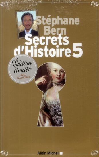 Couverture du livre « Secrets d'histoire t.5 (édition limitée) » de Stephane Bern aux éditions Albin Michel