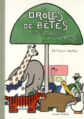 Couverture du livre « Drôles de bêtes » de André Hellé aux éditions Memo