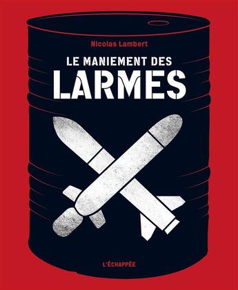 Couverture du livre « Le maniement des larmes » de Nicolas Lambert aux éditions L'echappee