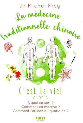 Couverture du livre « La médecine traditionnelle chinoise » de Michel Frey aux éditions First