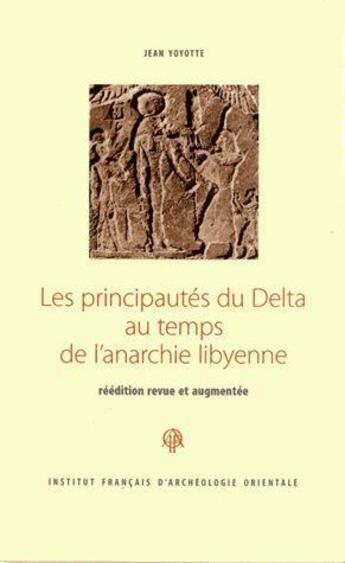 Couverture du livre « Principautes du delta au temps de l'anarchie libyenne » de Jean Yoyotte aux éditions Ifao