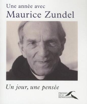 Couverture du livre « Une année avec Maurice Zundel » de France-Marie Chauvelot aux éditions Presses De La Renaissance