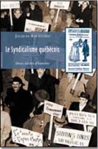 Couverture du livre « Syndicalisme Quebecois : Deux Siecles D'Histoire » de Rouillard Jacques aux éditions Boreal