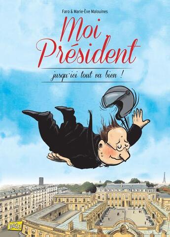 Couverture du livre « Moi président t.2 ; jusqu'ici tout va bien ! » de Faro et Malouines aux éditions Jungle