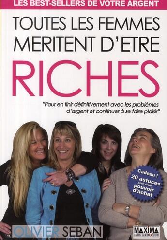 Couverture du livre « Toutes les femmes méritent d'être riche » de Olivier Seban aux éditions Maxima