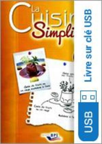 Couverture du livre « La cuisine simplifiée sur clé USB » de Charles Gilles aux éditions Editions Bpi