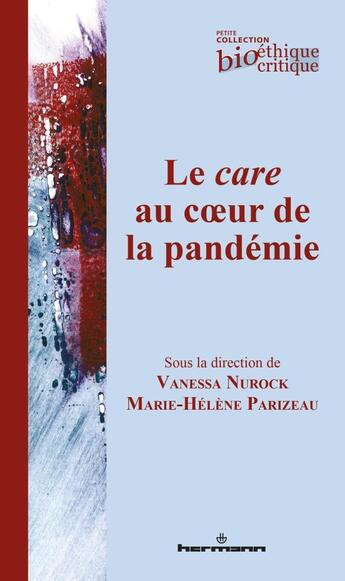 Couverture du livre « Le care au coeur de la pandémie » de Marie-Helene Parizeau et Vanessa Nurock et Collectif aux éditions Hermann