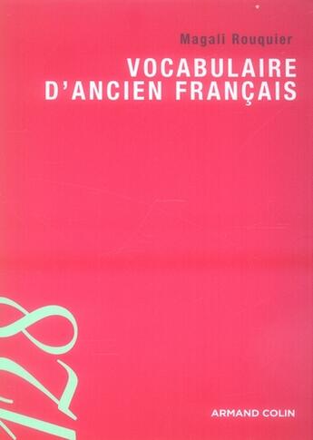 Couverture du livre « Le vocabulaire d'ancien français » de Magali Rouquier aux éditions Armand Colin