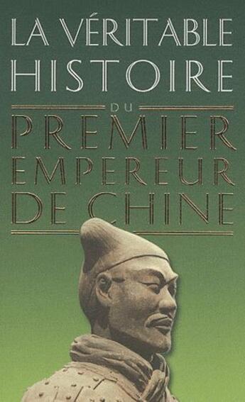 Couverture du livre « LA VERITABLE HISTOIRE DE ; premier empereur de Chine » de Damien Chassende aux éditions Belles Lettres