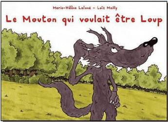 Couverture du livre « Le mouton qui voulait etre loup » de Lafond Mhelene aux éditions Alpha Book
