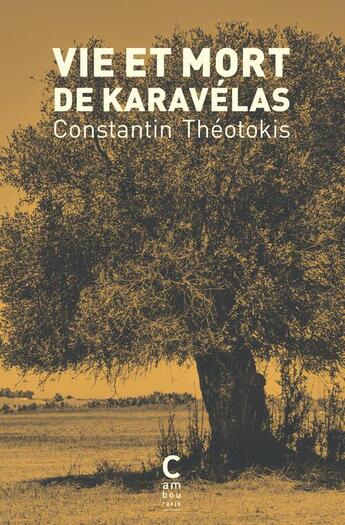 Couverture du livre « Vie et mort de Karavélas » de Constantin Theotokis aux éditions Cambourakis