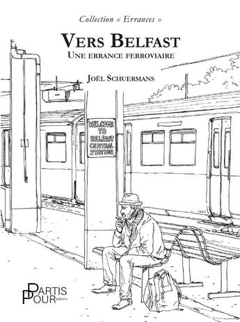 Couverture du livre « Vers Belfast » de Joel Schuermans aux éditions Partis Pour Editions