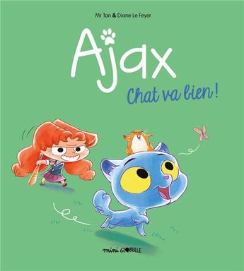 Couverture du livre « Ajax Tome 1 : chat va bien ! » de Mr Tan et Diane Le Feyer aux éditions Tourbillon