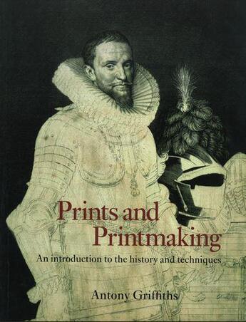 Couverture du livre « Prints and printmaking » de Griffiths Anthony aux éditions British Museum